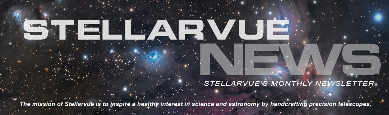 Stellarvue's Monthly Newsetter